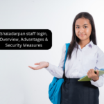Shaladarpan Staff Login, Overview, Advantages & Security Measures 